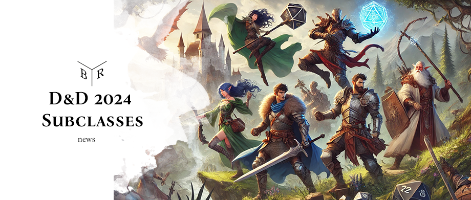 D&D 2024 Subclasses Overview